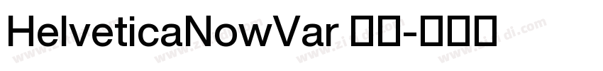 HelveticaNowVar 常规字体转换